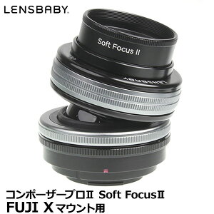 yz PR[EgLi[ Lensbaby R|[U[vII Soft Focus II xmX}Egp [FUJI Yxr[ \tgtH[JX eBg]