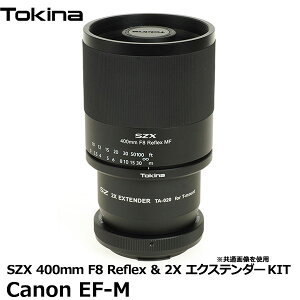 yz gLi[ Tokina SZX 400mm F8 Reflex & 2X GNXe_[ KIT MF Canon EF-M}Eg [Y tbNXY ^ ] Lm]