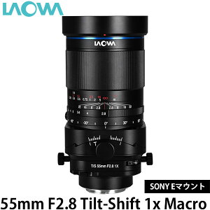 LAOWA 55mm F2.8 Tilt-Shift 1x Macro SONY E�}�E���g �y���������z����������A��2����������܂�