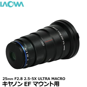yz LAOWA 25mm F2.8 2.5-5X ULTRA MACRO LmEF}Egp [tTCYfW^JΉ I }NY]