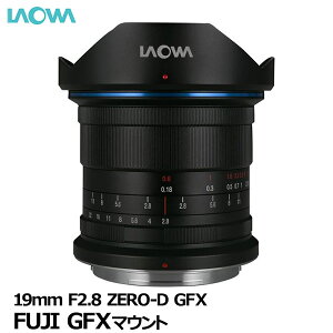 yz I LAO0419 LAOWA 19mm F2.8 ZERO-D tWGFX}Eg [Lp G}Eg ZERO-D݌v y TCgWp]