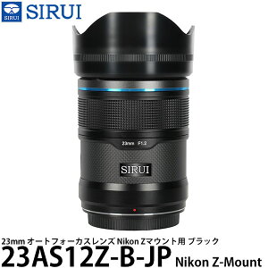 SIRUI 23AS12Z-B-JP 23mm I[gtH[JXY Nikon Z}Egp ubN yz