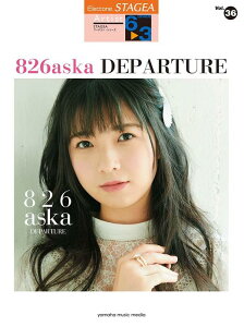 y 6`3 GNg[STAGEA A[`Xg VOL.36/826aska wDEPARTUREx(GTE01096939/Ή@:ELS-02C/ELS-02/ELS-02X/ELC-02/ELS-01C/ELS-01/ELS-01X)
