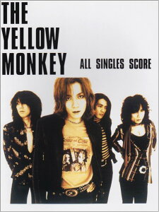 y THE YELLOW MONKEY/ALL SINGLES SCORE(2204/GUITAR SONGBOOK)