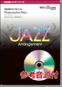 �y�� WSZ-11-001 Watermelon Man(�Q�l����CD�t)(���t�y��/JAZZ/��Փx:3/���t����:3��30�b)