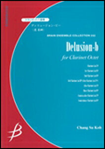 y /Delusion-b for Clarinet Octet(Nlbg8dt)(G:5:T:8'00)(ENMS-84232/u[EATuERNV/Eb Cl/Bb Cl.1-2/Bb.Cl.3(A.Cl)/A.Cl/B.Cl/C.A.Cl/C.B.Cl)