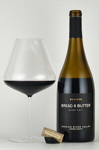 yX[p[SALE10%It12/11zubho^[ hU[uh smm[ VAo[@[ Bread & Butter Reserve Pinot Noir Russian River Valley JtHjAC