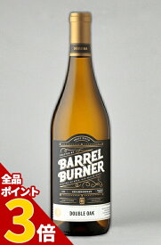 【全品P3倍★5/27迄】バレルバーナー ”ダブル・オーク” シャルドネ パソロブレス Barrel Burner Double Oakr Chardonnay ワイン 2022 カリフォルニアワイン 白ワイン