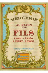 Sajou  yԕRNV-MERCERIE DE COLLECTION PAR FREDERIQUE CRESTIN-BILLET-z LIV_SAJ_FILS ȉЂ͐}Ăł͂܂jy\z