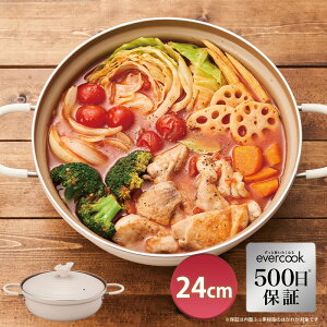 ybsOzGo[NbN  24cm EAT24IV2  IHΉ AC{[ Wt тɂ 500ۏ Gߓ hEVV@evercook@Vzj@jyz
