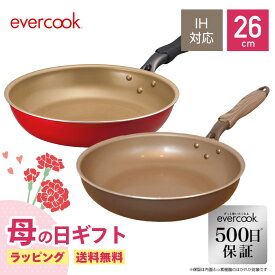 【おまけ付】【ラッピング無料】エバークック　フライパン 26cm evercook　500日保証　オリジナルブラウン/レッド ギフト プレゼント IH/ガス火対応 ドウシシャ　母の日【haha】