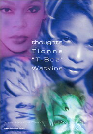 thoughts／Tionne “T－Boz”Watkins ソーツ／ティオンヌ・T・ボズ・ワトキンズ ／ シンコーミュージックエンタテイメント