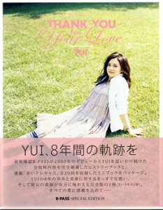 bN B|PASS SPECIAL EDITION YUI Artist Book THANK YOU for Your Love ^ VR[~[WbNG^eCg