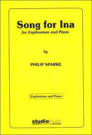 楽譜 輸入SONG FOR INA （EUPHONIUM SOLO AND PIANO） イナのための歌（Euph.ソロ） M-050-00576-6[練習用ピアノ ／ ウィンズスコア