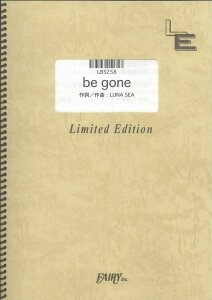 �y�� LBS258 �o���h�X�R�A be gone�^LUNA SEA �^ �t�F�A���[�I���f�}���h