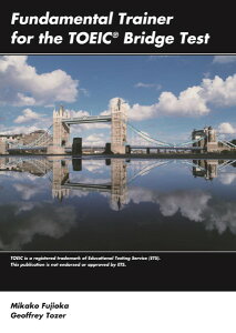 Fundamental Trainer for the TOEIC Bridge Test Student Book with Audio CD ^ ZQ[W[jO (JPT)