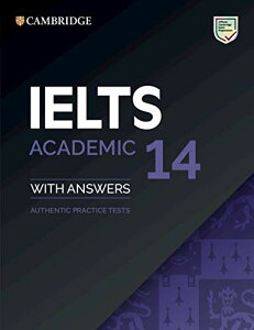 Cambridge IELTS 14 Academic Student�fs Book with Answers without Audio �^ �P���u���b�W��w�o��(JPT)