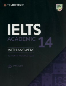 Cambridge IELTS 14 Academic Student�fs Book with Answers with Audio �^ �P���u���b�W��w�o��(JPT)