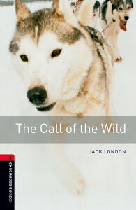 Oxford Bookworms Library 3rd Edition Stage 3 Call of the Wild ^ IbNXtH[hwoŋ(JPT)