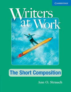 Writers at Work The Short Composition Studentfs Book and Writing Skills Interactive Pack ^ PubWwo(JPT)