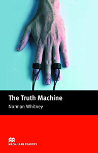 Macmillan Readers Beginner Truth Machine without Audio CD ^ }N~GfP[V(JPT)