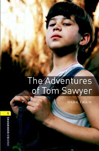 Oxford Bookworms Library 3rd Edition Stage 1 The Adventures of Tom Sawyer �^ �I�b�N�X�t�H�[�h��w�o�ŋ�(JPT)
