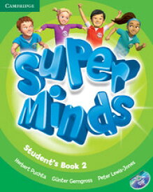 Super Minds 2 Student’s Book with DVD-ROM. ／ ケンブリッジ大学出版(JPT)