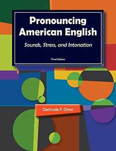 Pronouncing American English 3rd Edition Student Book Text �^ �Z���Q�[�W���[�j���O (JPT)