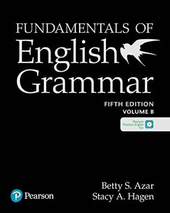 Azar-Hagen Fundamentals of English Grammar 5th Edition Fundamentals Student Book B with Pearson Engl ^ sA\EWp(JPT)