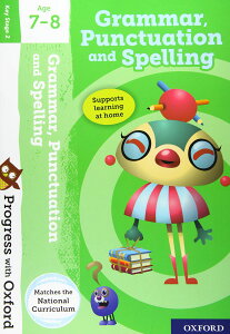 Progress with Oxford Grammar Punctuation and Spelling for age 7-8 �^ �I�b�N�X�t�H�[�h��w�o�ŋ�(JPT)