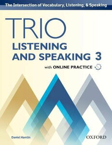 Trio Listening and Speaking Level 3 Student Book with Online Practice �^ �I�b�N�X�t�H�[�h��w�o�ŋ�(JPT)
