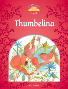 Classic Tales 2nd Edition Level 2 Thumbelina ^ IbNXtH[hwoŋ(JPT)
