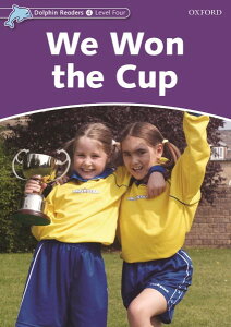 Dolphin Readers Level 4 We Won the Cup ^ IbNXtH[hwoŋ(JPT)