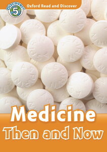 Oxford Read and Discover 5 Medicine Then and Now �^ �I�b�N�X�t�H�[�h��w�o�ŋ�(JPT)