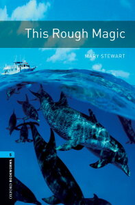 Oxford Bookworms Library 3rd Edition Stage 5 This Rough Magic �^ �I�b�N�X�t�H�[�h��w�o�ŋ�(JPT)