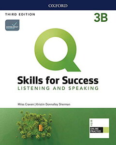 Q Skills for Success 3rd Edition Listening and Speaking Level 3 Student Book B with iQ Online Practi �^ �I�b�N�X�t�H�[�h��w�o�ŋ�(JPT)