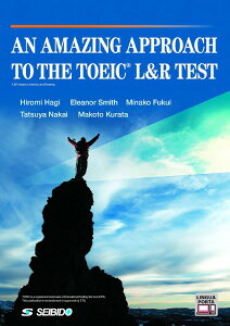 AN AMAZING APPROACH TO THE TOEIC L��R TEST �^ �p�o�\���ƕp�o�P��ōU������TOEIC L��R �^ (��)������