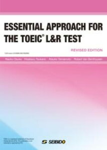 ESSENTIAL APPROACH FOR THE TOEIC L&R TEST -Revised Edition- / TOEIC L&R TEST�ւ̃j���[�A�v���[�` �� �^ (��)������