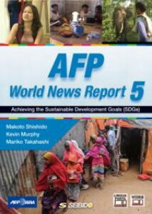 AFP World News Report 5 �^ AFP�j���[�X�Ō��鐢�E 5 �^ (��)������