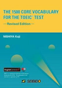THE 1500 CORE VOCABULARY FOR THE TOEIC TEST -Revised Edition- / wZbŊw TOEICeXgyPWz ^ ()