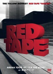 DVD THE YELLOW MONKEY/RED TAPE NAKED ARENA TOUR f97 FIX THE SICKS at lA[i ^ RrA~[WbN