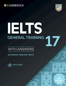 IELTS 17 General Training Student's Book with Answers with Audio with Resource Bank �^ �P���u���b�W��w�o��(JPT)