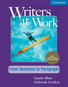 Writers at Work From Sentence to Paragraph Student�fs Book with Digital Pack �^ �P���u���b�W��w�o��(JPT)
