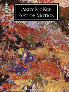 �y�� �A�� �A���f�B�E�}�b�L�[:�A�[�g�E�I�u�E���[�V���� �i�M�^�[�E�\���j Andy Mckee Art Of Motion /Andy Mc �^ (��)�e�[�k����