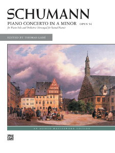 �y�� �A�� �s�A�m���t�� �C�Z�� Op�D 54 �i2P4H�^�X�R�A�j Piano Concerto in A Minor Op. 54 /Robert Schumann �^ (��)�e�[�k����