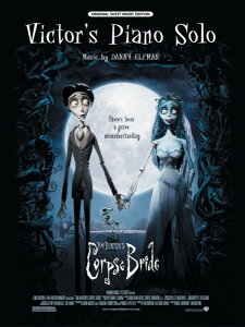 �y�� �A�� �r�N�^�[�̃s�A�m�\�� �i�s�A�m�\���j Victor�fs Piano Solo (from Corpse Bride) /Danny Elfman �^ (��)�e�[�k����