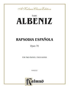 �y�� �A�� �X�y�C�������� ��i70 �i2P4H �X�R�A�j Rapsodia Espanola Op. 70 (2P4H) /Isaac Albeniz �^ (��)�e�[�k����