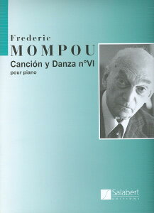 y A ̂Ɨx 6ԁisAm\j Cancion y Danza No. 6 /Frederic Mompou ^ ()e[k