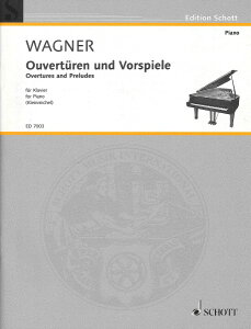 y A sAm̂߂̕ҋȏW 3 uȏWv iPianoj Overtures and Preludes (Our Wagner Vol 3) /Wagn ^ ()e[k