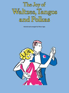 y A cA^SA|JW isAm\j The Joy of Waltzes Tangos and Polkas ^ ()e[k